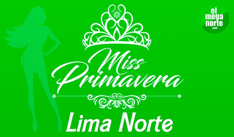 Descubre tu oportunidad: ¡Miss Primavera en Lima Norte te espera!